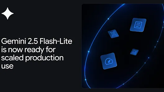 Gemini 2.5 Flash-Lite is now ready for scaled production use