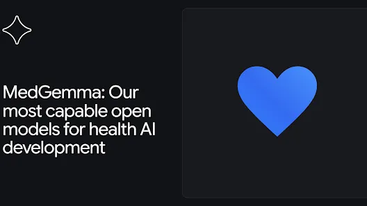 MedGemma: Our most capable open models for health AI development