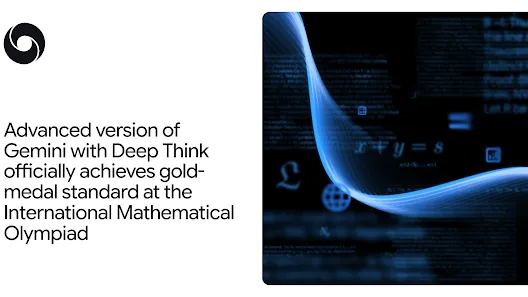 Advanced version of Gemini with Deep Think officially achieves gold-medal standard at the International Mathematical Olympiad
