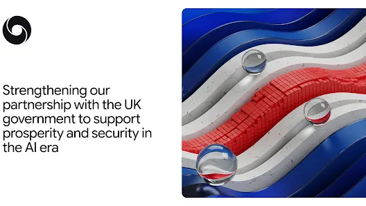Strengthening our partnership with the UK government to support prosperity and security in the AI era