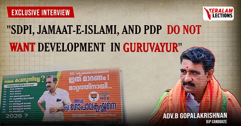 “Islamist Radicals Pick Guruvayur LDF-UDF Candidates”: B. Gopalakrishnan Doubles Down on 50-Year ‘Hidden Agenda’ Claim
