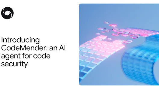 Introducing CodeMender: an AI agent for code security